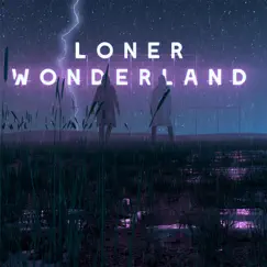 Loner Wonderland by Braxton Knight album reviews, ratings, credits