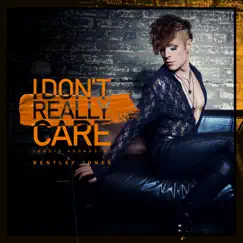 I Don't Really Care (Audio Assassin) - Single by Bentley Jones album reviews, ratings, credits
