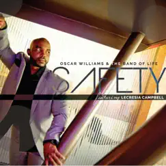 Safety (feat. Lecresia Campbell) - Single by Oscar Williams and the Band of Life album reviews, ratings, credits