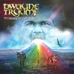 777 (Mark of the Peace) by Dwayne Tryumf album reviews, ratings, credits
