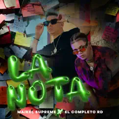 La Nota (feat. El Completo Rd) - Single by Maikel Supreme album reviews, ratings, credits