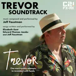 Trevor Soundtrack by Jeff Faustman, Elizabeth Kent & Edward Thomas Jacobs album reviews, ratings, credits