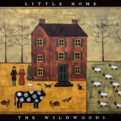 Little Home - Single by The Wildwoods album reviews, ratings, credits