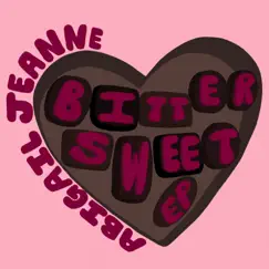 Bitter Sweet - Single by Abigail Jeanne album reviews, ratings, credits