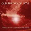 Old Theory of Love - Single album lyrics, reviews, download