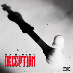 Deception - Single by DJ Blockk album reviews, ratings, credits
