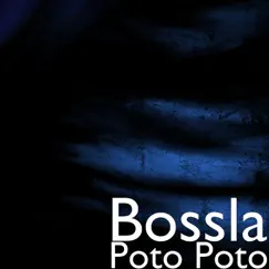 Poto Poto - Single by Bossla album reviews, ratings, credits