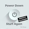 Power Down, Start Again (Remixes) - Single album lyrics, reviews, download