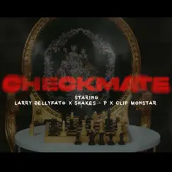 CHECKMATE (feat. Larry Bellyfate & Clip MonStar) - Single by Shakes - P album reviews, ratings, credits