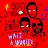 Wait A Minute (feat. A$AP Ferg & Juicy J) [TroyBoi Remix] - Single album lyrics, reviews, download
