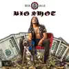 Big Shot - Single album lyrics, reviews, download