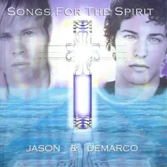 Songs for the Spirit by Jason & Demarco album reviews, ratings, credits
