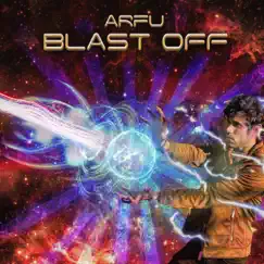 Blast Off - Single by Arfu album reviews, ratings, credits