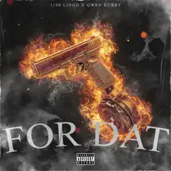 For Dat (feat. Qwan Kurry) - Single by #1100 Lingo album reviews, ratings, credits