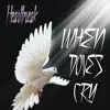 When Doves Cry - Single album lyrics, reviews, download