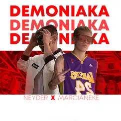 Demoniaka - Single by Neyder & Marcianeke album reviews, ratings, credits