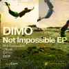 Not Impossible - EP album lyrics, reviews, download