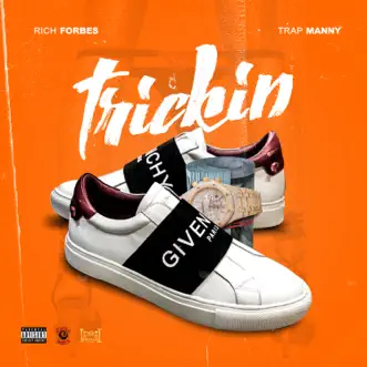 Trickin (feat. Trap Manny) - Single by Rich Forbes album download