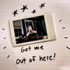 Get Me Out of Here! - EP album lyrics, reviews, download