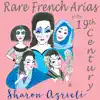 Rare French Arias of the 19th Century album lyrics, reviews, download
