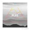 Here (Acoustic) - Single album lyrics, reviews, download