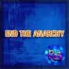 End the Anarchy - Single album lyrics, reviews, download