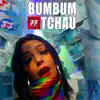 Bum Bum Tchau - Single album lyrics, reviews, download