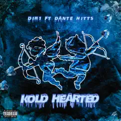 Kold Hearted (feat. Dante Hitts) Song Lyrics