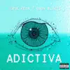 Adictiva - Single album lyrics, reviews, download
