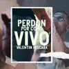 Perdón Por Como Vivo (En vivo) - Single album lyrics, reviews, download