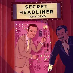 Secret Headliner by Tony Deyo album reviews, ratings, credits
