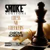 Chess No Checkers (feat. Chrome Korleone) - Single album lyrics, reviews, download