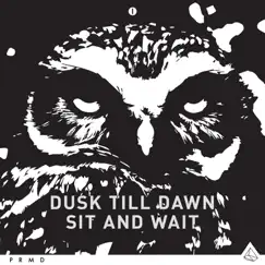Sit and Wait - Single by Dusk till Dawn album reviews, ratings, credits