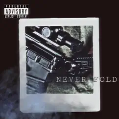 Never Fold - Single by CurlzTheDon album reviews, ratings, credits