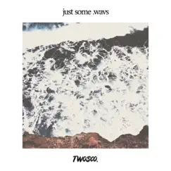 Just Some .Wavs - EP by Twosco. album reviews, ratings, credits