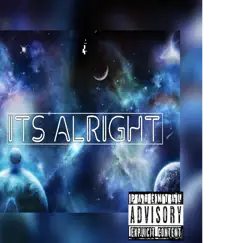 Its Alright - Single by QXEENO album reviews, ratings, credits