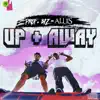 Up & Away (feat. Aluis) - Single album lyrics, reviews, download