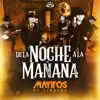 De La Noche A La Mañana - Single album lyrics, reviews, download