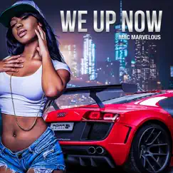 We Up Now - Single by Mac Marvelous album reviews, ratings, credits