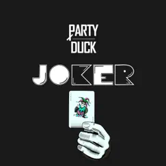 Joker - Single by Party Duck album reviews, ratings, credits