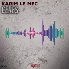 Ceres - Single by Karim Le Mec album reviews, ratings, credits