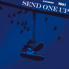 Send One Up - Single by DJ Chose & MO3 album reviews, ratings, credits