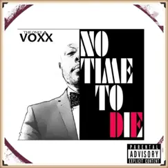 No Time To Die - Single by The Only Voxx album reviews, ratings, credits