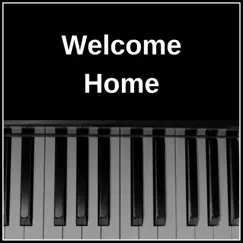 Welcome Home (Crazy Piano Version) - Single by NPT Music album reviews, ratings, credits