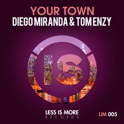 Your Town - Single by Diego Miranda & Tom Enzy album reviews, ratings, credits