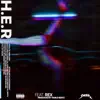 H.E.R (feat. R.E.X) - Single album lyrics, reviews, download