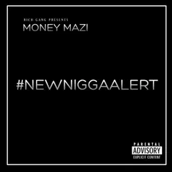 New N***a Alert - Single by Money Mazi album reviews, ratings, credits