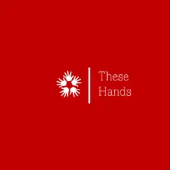 These Hands (feat. Frannie & Jus10) Song Lyrics