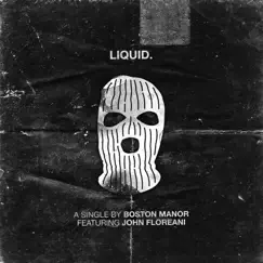 Liquid (feat. John Floreani) Song Lyrics