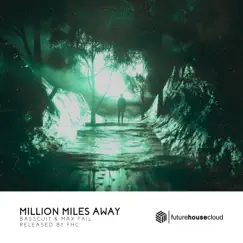Million Miles Away (feat. Nathan Brumley) Song Lyrics